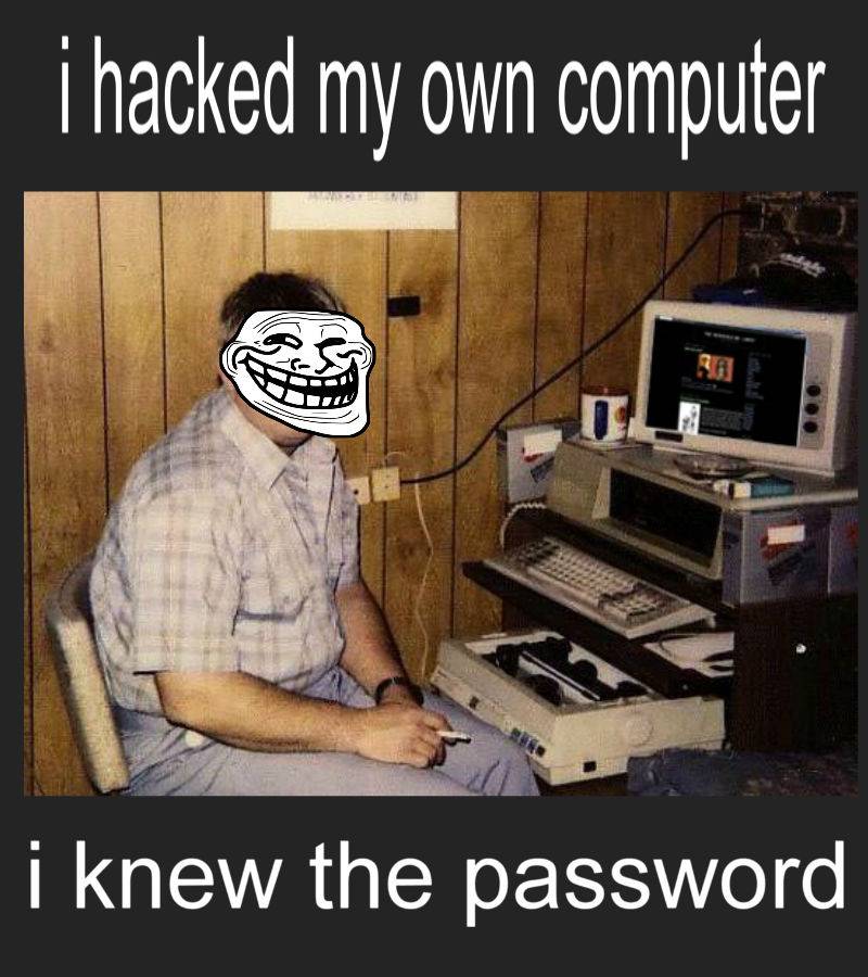 I knew the password